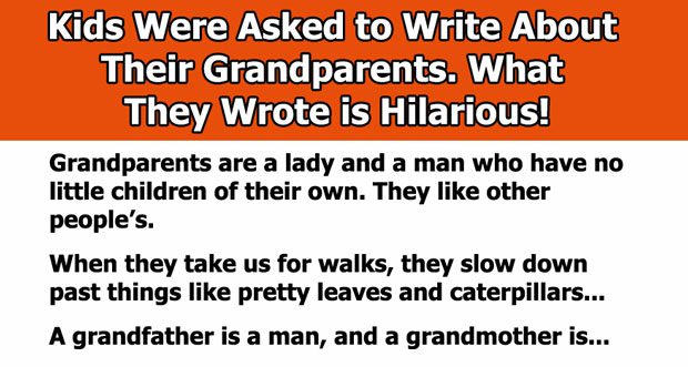 Children Asked To Define What A Grandparent Is Come Up With These ...